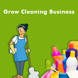 Grow Cleaning Business